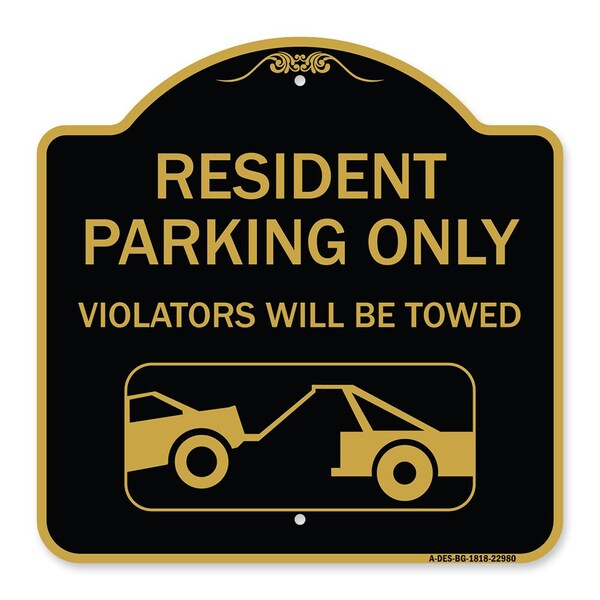 Resident Parking Violators Towed W/ Vehicle Towing Heavy-Gauge Alum Sign, 18" x 18", BG-1818-22980